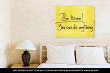Load image into Gallery viewer, Gallery Wrapped Canvas, Motivational Message Be Brave