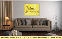 Load image into Gallery viewer, Gallery Wrapped Canvas, Motivational Message Be Brave